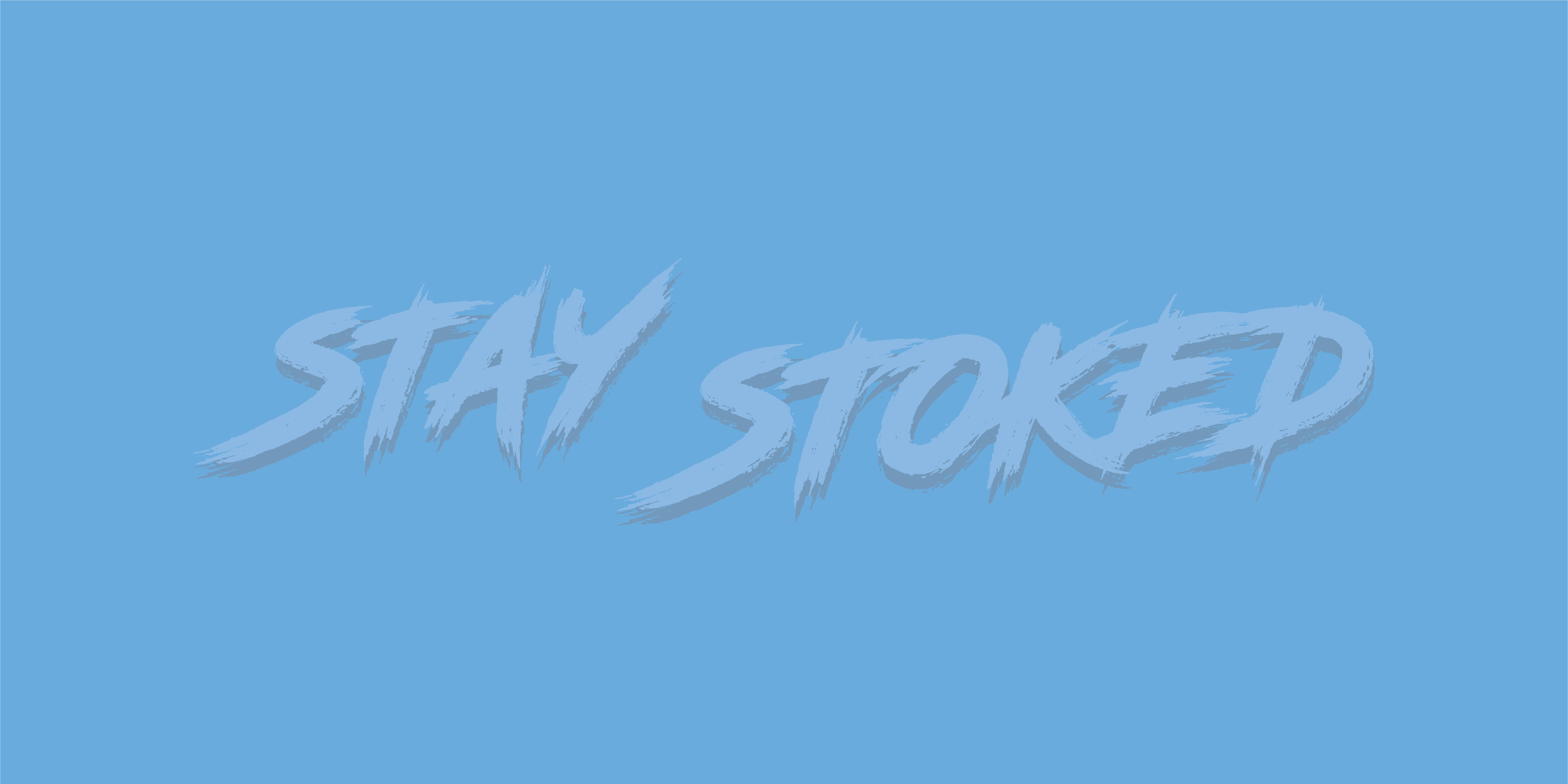 Text 'STAY STOKED' in graffiti style on a blue background