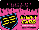 Gift Card - 33 GLOVE AND SUPPLY CO. - GIFT CARD